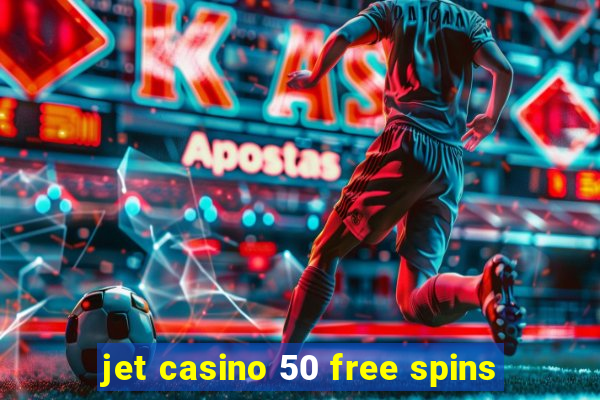 jet casino 50 free spins